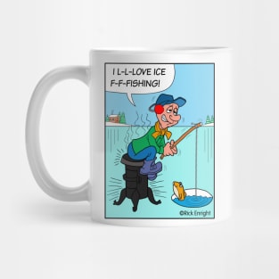 I L-L-LOVE ICE F-F-FISHING! Mug